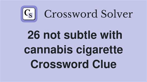 marijuana that's not sativa crossword clue